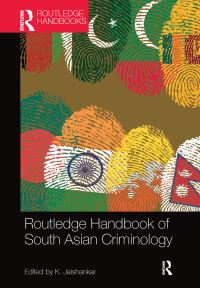 Book Cover for Routledge Handbook of South Asian Criminology by K Jaishankar
