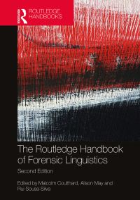Book Cover for The Routledge Handbook of Forensic Linguistics by Malcolm Coulthard, Alison Johnson, Rui SousaSilva