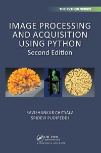 Book Cover for Image Processing and Acquisition Using Python by Ravishankar Chityala, Sridevi Pudipeddi
