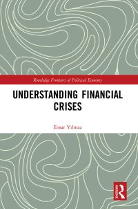 Book Cover for Understanding Financial Crises by Ensar Ylmaz