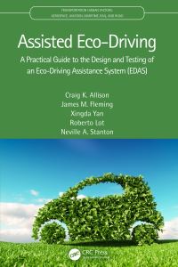 Book Cover for Assisted Eco-Driving by Craig K Allison, James M Fleming, Xingda Yan, Roberto Lot, Neville A Stanton