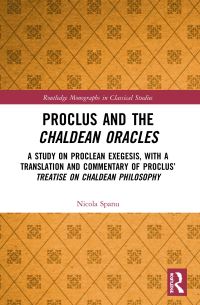Book Cover for Proclus and the Chaldean Oracles by Nicola Spanu, Proclus