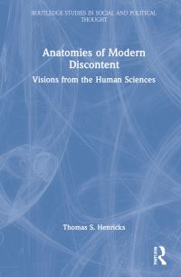 Book Cover for Anatomies of Modern Discontent by Thomas S Henricks