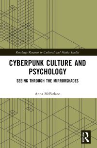 Book Cover for Cyberpunk Culture and Psychology by Anna McFarlane