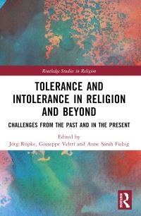 Book Cover for Tolerance and Intolerance in Religion and Beyond by Anne Sarah Matviyets, Giuseppe Veltri, Jörg Rüpke