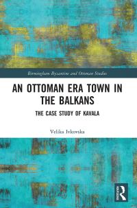 Book Cover for An Ottoman Era Town in the Balkans by Velika Ivkovska