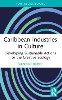 Book Cover for Caribbean Industries in Culture by Suzanne Burke