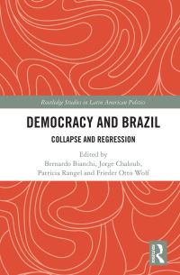 Book Cover for Democracy and Brazil by Bernardo Bianchi, Jorge Chaloub, Patrícia Rangel, Frieder O Wolf