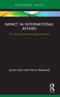 Book Cover for Impact in International Affairs by James Gow, Henry Redwood