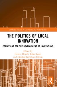 Book Cover for The Politics of Local Innovation by Hubert Heinelt, Björn Egner, NikolaosKomnenos Hlépas