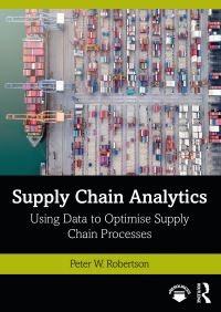 Book Cover for Supply Chain Analytics by Peter W Robertson