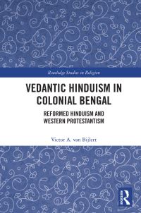 Book Cover for Vedantic Hinduism in Colonial Bengal by Vittorio A van Bijlert