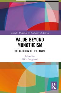 Book Cover for Value Beyond Monotheism by Kirk Lougheed