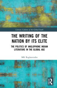 Book Cover for The Writing of the Nation by Its Elite by M K Raghavendra