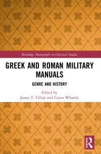 Book Cover for Greek and Roman Military Manuals by James T Chlup, Conor Whately