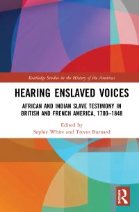 Book Cover for Hearing Enslaved Voices by Sophie White, Trevor Burnard