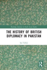 Book Cover for The History of British Diplomacy in Pakistan by Ian Talbot