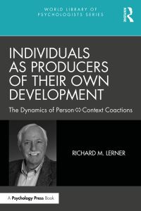 Book Cover for Individuals as Producers of Their Own Development by Richard M Lerner