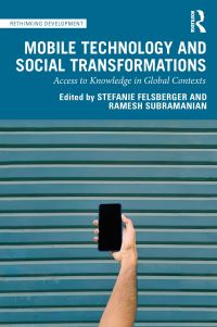Book Cover for Mobile Technology and Social Transformations by Stefanie Felsberger, Ramesh Subramanian