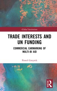 Book Cover for Trade Interests and UN Funding by Pawel Gmyrek