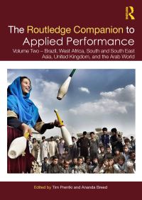 Book Cover for The Routledge Companion to Applied Performance. Volume Two Brazil, West Africa, South and South East Asia, United Kingdom and Ireland, and the Arab World by Tim Prentki, Ananda Breed