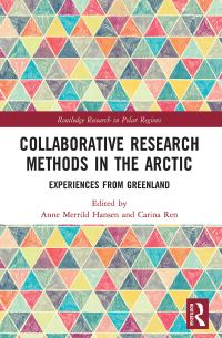 Book Cover for Collaborative Research Methods in the Arctic by Anne Merrild Hansen, Carina Ren