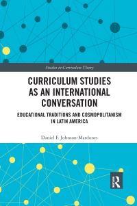 Book Cover for Curriculum Studies as an International Conversation by Daniel F JohnsonMardones
