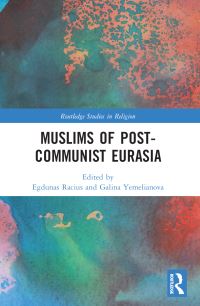 Book Cover for Muslims of Post-Communist Eurasia by Galina M Yemelianova, Egdunas Racius