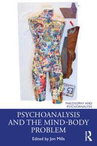 Book Cover for Psychoanalysis and the Mind-Body Problem by Jon Mills