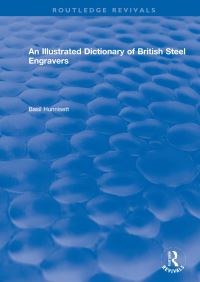 Book Cover for An Illustrated Dictionary of British Steel Engravers by Basil Hunnisett