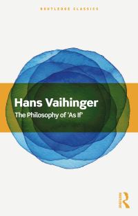 Book Cover for The Philosophy of 'As If' by Hans Vaihinger