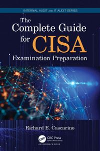 Book Cover for The Complete Guide for CISA Examination Preparation by Richard Cascarino