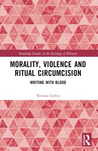 Book Cover for Morality, Violence, and Ritual Circumcision by Naama Carlin