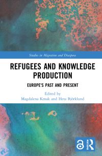 Book Cover for Refugees and Knowledge Production by Magdalena Kmak, Heta Björklund