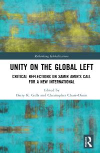 Book Cover for Unity on the Global Left by Barry K Gills, Christopher K ChaseDunn