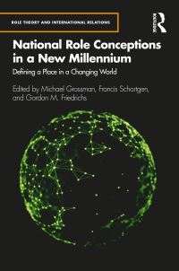Book Cover for National Role Conceptions in a New Millennium by Michael Grossman, Francis Schortgen, Gordon Friedrichs