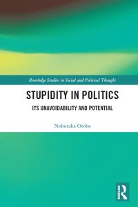 Book Cover for Stupidity in Politics by Nobutaka Otobe