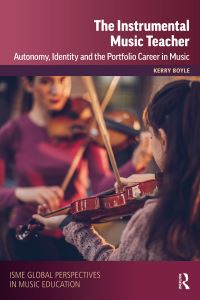 Book Cover for The Instrumental Music Teacher by Kerry Boyle, International Society for Music Education