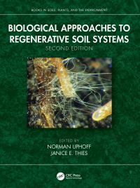 Book Cover for Biological Approaches to Regenerative Soil Systems by Norman Thomas Uphoff, Janice Thies
