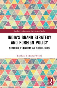 Book Cover for India's Grand Strategy and Foreign Policy by Bernhard BeitelmairBerini