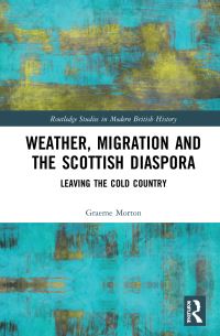 Book Cover for Weather, Migration and the Scottish Diaspora by Graeme Morton