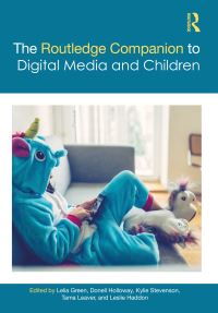 Book Cover for The Routledge Companion to Digital Media and Children by Lelia Green, Donell Holloway, Kylie Stevenson, Tama Leaver, Leslie Haddon