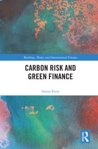 Book Cover for Carbon Risk and Green Finance by Aaron Ezroj