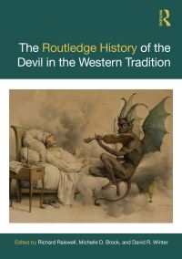 Book Cover for The Routledge History of the Devil in the Western Tradition by Richard Raiswell, Michelle D Brock, David R Winter