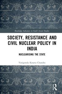Book Cover for Society, Resistance, and Civil Nuclear Policy in India by Varigonda Kesava Chandra