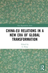 Book Cover for China-EU Relations in a New Era of Global Transformation by Xing Li
