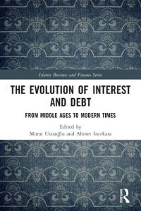 Book Cover for The Evolution of Interest and Debt by Murat Ustaoglu, Ahmet Incekara