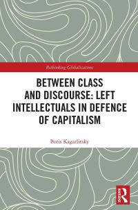 Book Cover for Between Class and Discourse by Boris Kagarlitsky