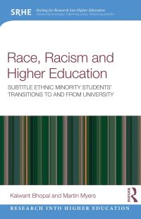 Book Cover for Race, Racism and Higher Education by Kalwant Bhopal, Martin Myers