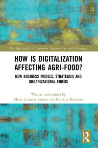Book Cover for How Is Digitalization Affecting Agri-Food? by Maria Carmela Annosi, Federica Brunetta